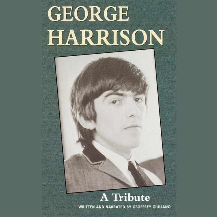 George Harrision (Abridged): A Tribute Audiobook, by Geoffrey Giuliano