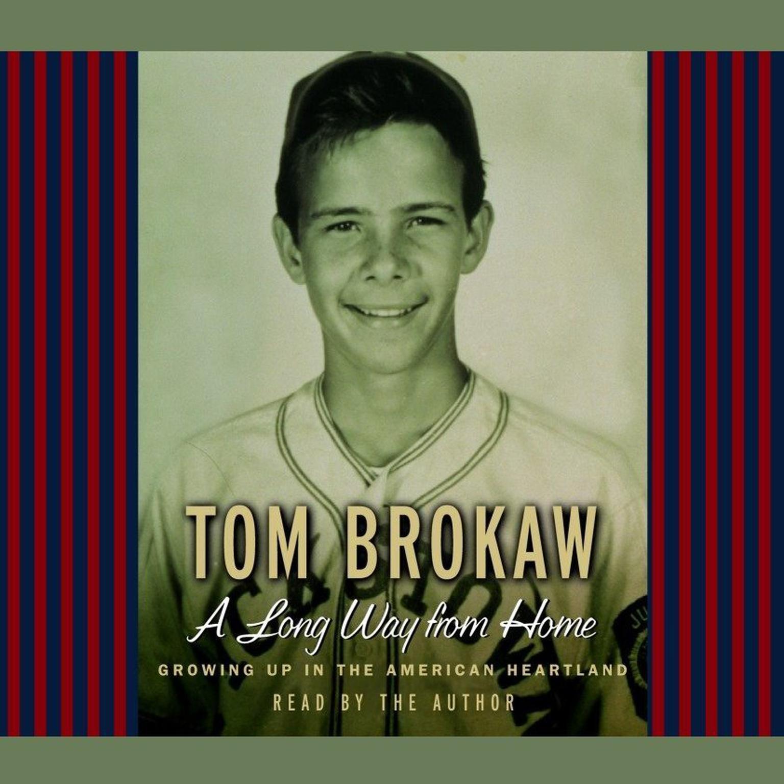 A Long Way from Home (Abridged): Growing Up in the American Heartland Audiobook, by Tom Brokaw