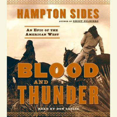 Blood and Thunder: An Epic of the American West Audiobook, by Hampton Sides