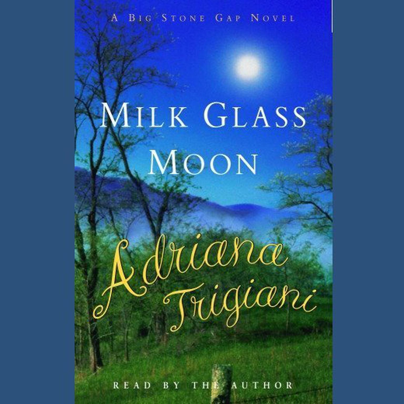Milk Glass Moon (Abridged): A Novel Audiobook, by Adriana Trigiani