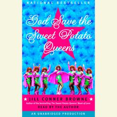 God Save the Sweet Potato Queens Audiobook, by Jill Conner Browne