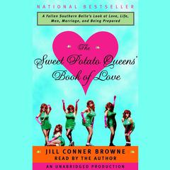 The Sweet Potato Queens Book of Love Audiobook, by Jill Conner Browne