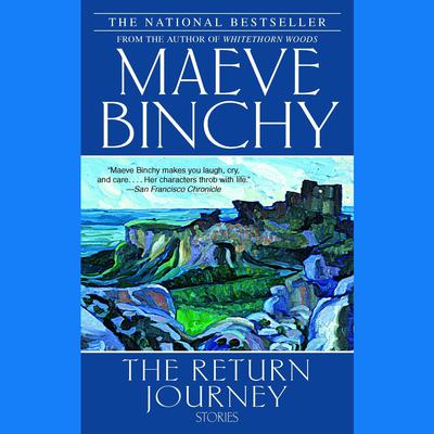 The Return Journey: Stories Audibook, by Maeve Binchy