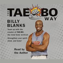 The Tae-Bo Way Audiobook, by Billy Blanks