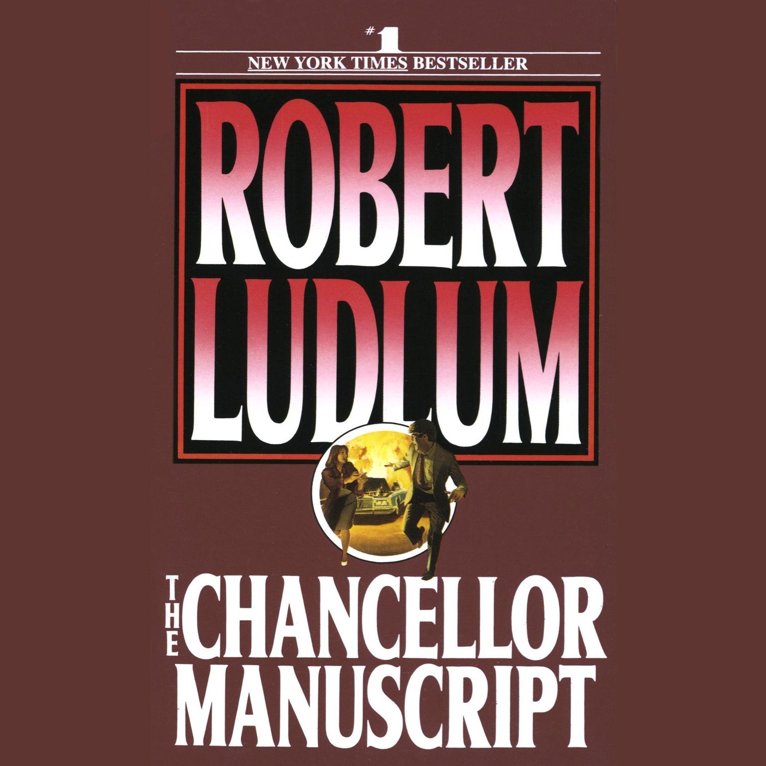 The Chancellor Manuscript (Abridged): A Novel Audiobook, by Robert Ludlum