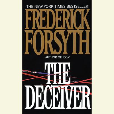 The Deceiver (Abridged) Audiobook, by Frederick Forsyth