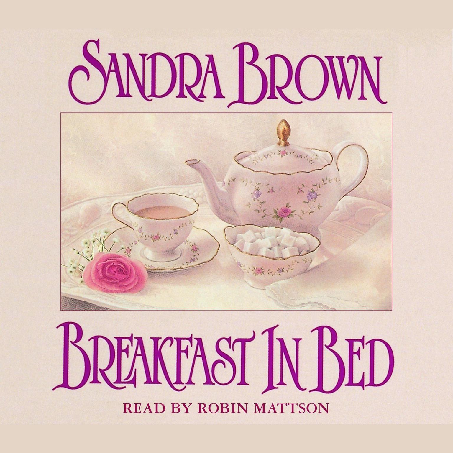 Breakfast in Bed (Abridged): A Novel Audiobook, by Sandra Brown