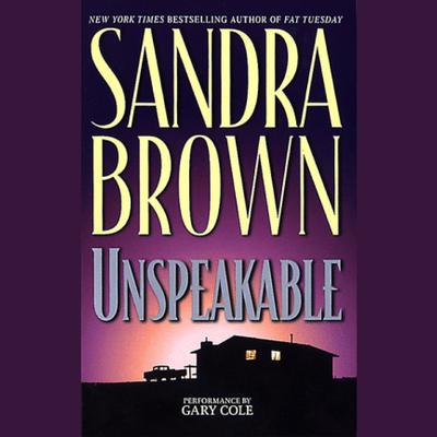 Unspeakable Audiobook, by Sandra Brown