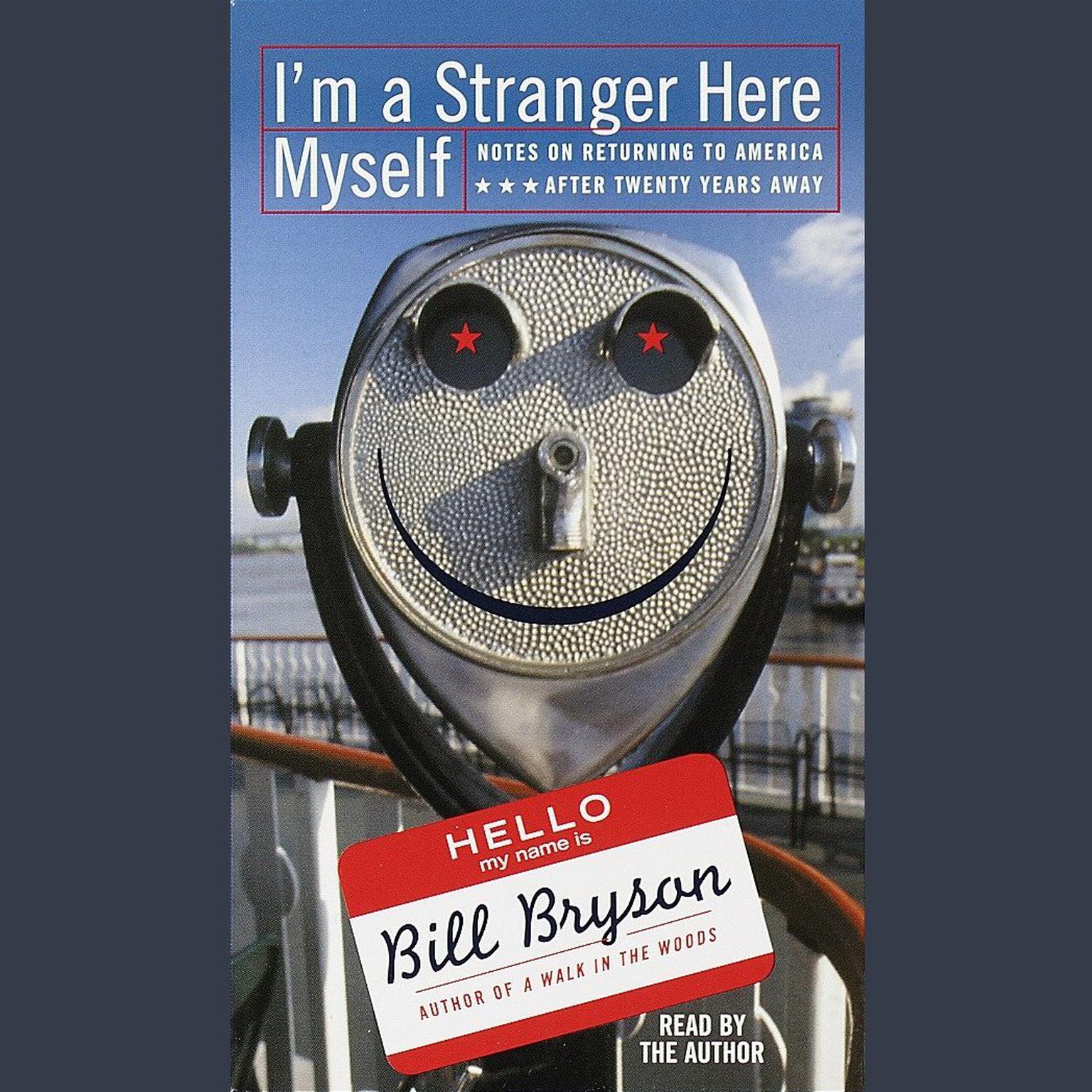 Im a Stranger Here Myself (Abridged): Notes on Returning to America After 20 Years Away Audiobook, by Bill Bryson