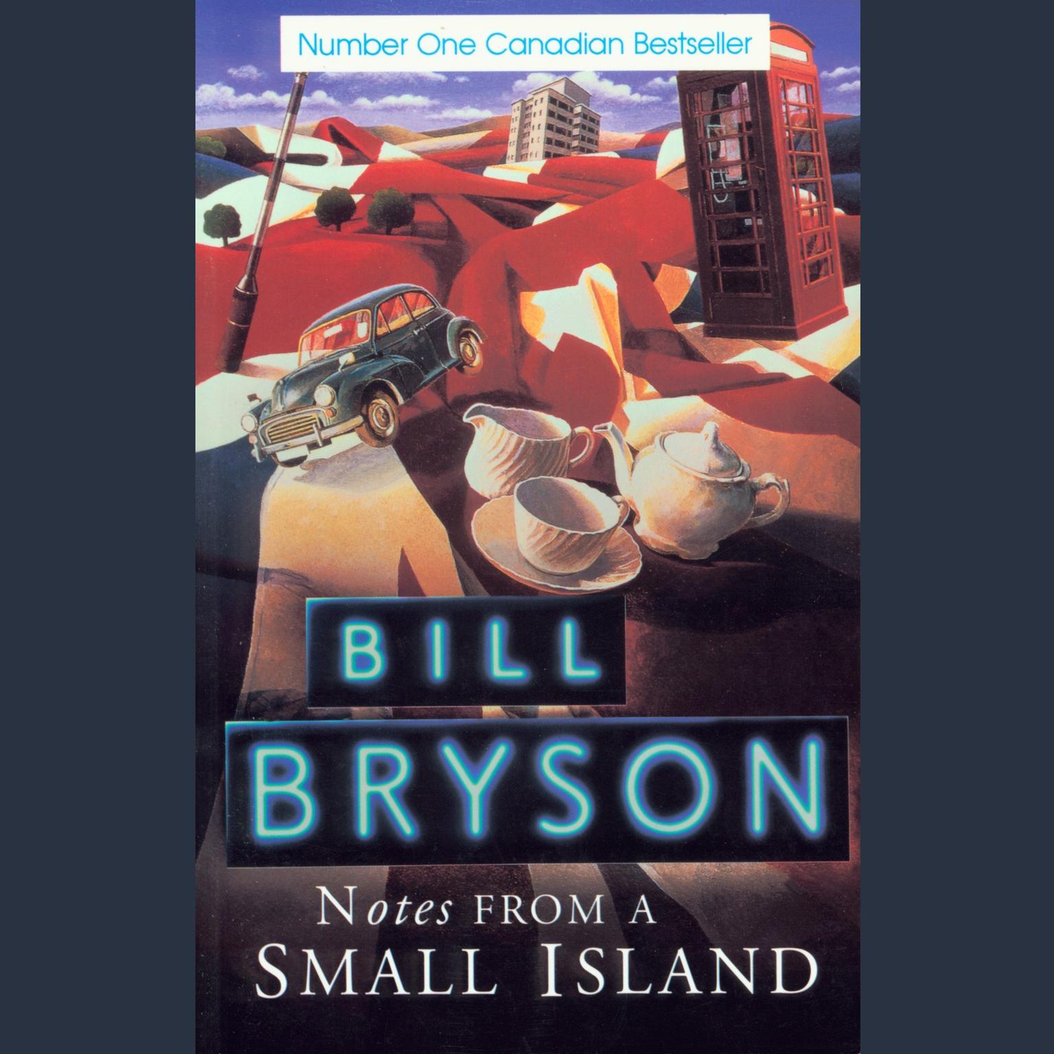 Notes From a Small Island (Abridged) Audiobook, by Bill Bryson