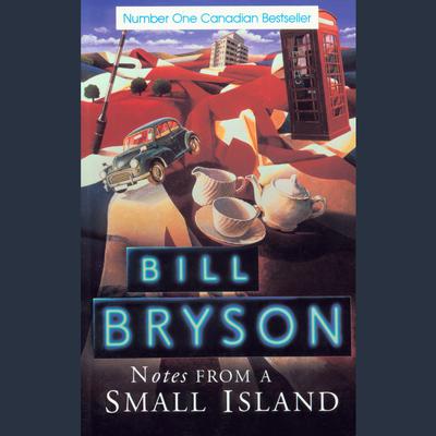 Notes From a Small Island Audiobook, by 