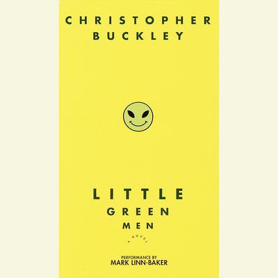 Little Green Men: A Novel Audiobook, by Christopher Buckley