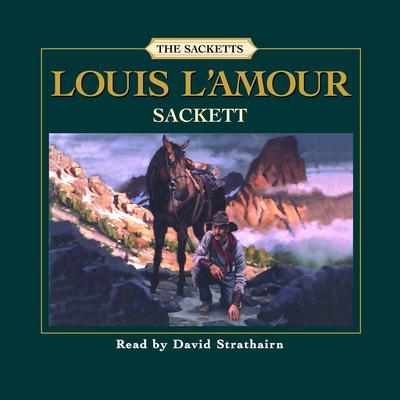 Sackett: A Novel Audiobook, by Louis L’Amour