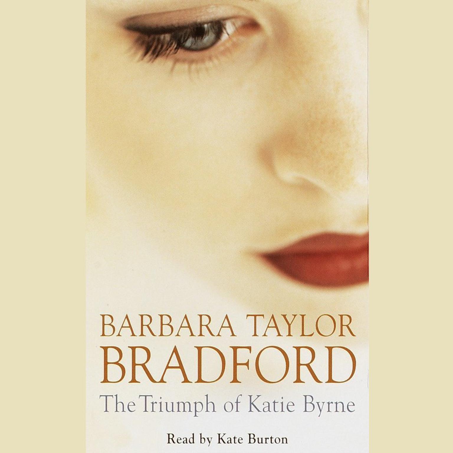The Triumph of Katie Byrne (Abridged): A Novel Audiobook, by Barbara Taylor Bradford