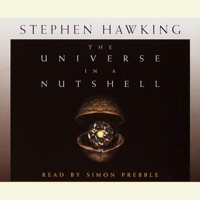 The Universe in a Nutshell Audiobook, by Stephen Hawking