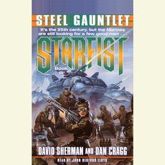 Starfist: Steel Gauntlet: Starfist, Book III Audiobook, by David Sherman