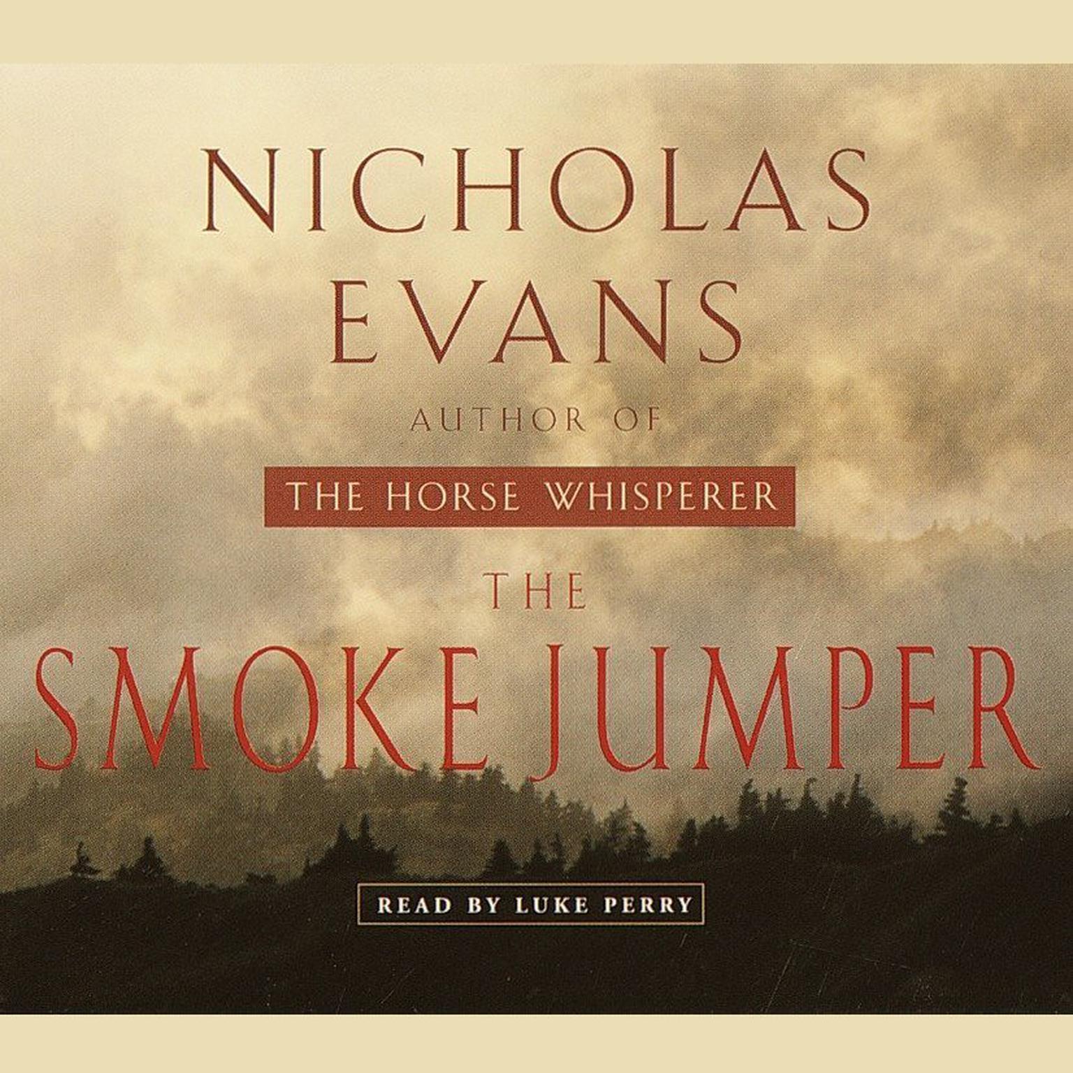 The Smoke Jumper (Abridged): A Novel Audiobook, by Nicholas Evans