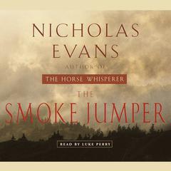 The Smoke Jumper: A Novel Audiobook, by Nicholas Evans