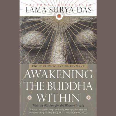 Awakening the Buddha Within: Eight Steps to Enlightenment Audiobook, by Surya Das