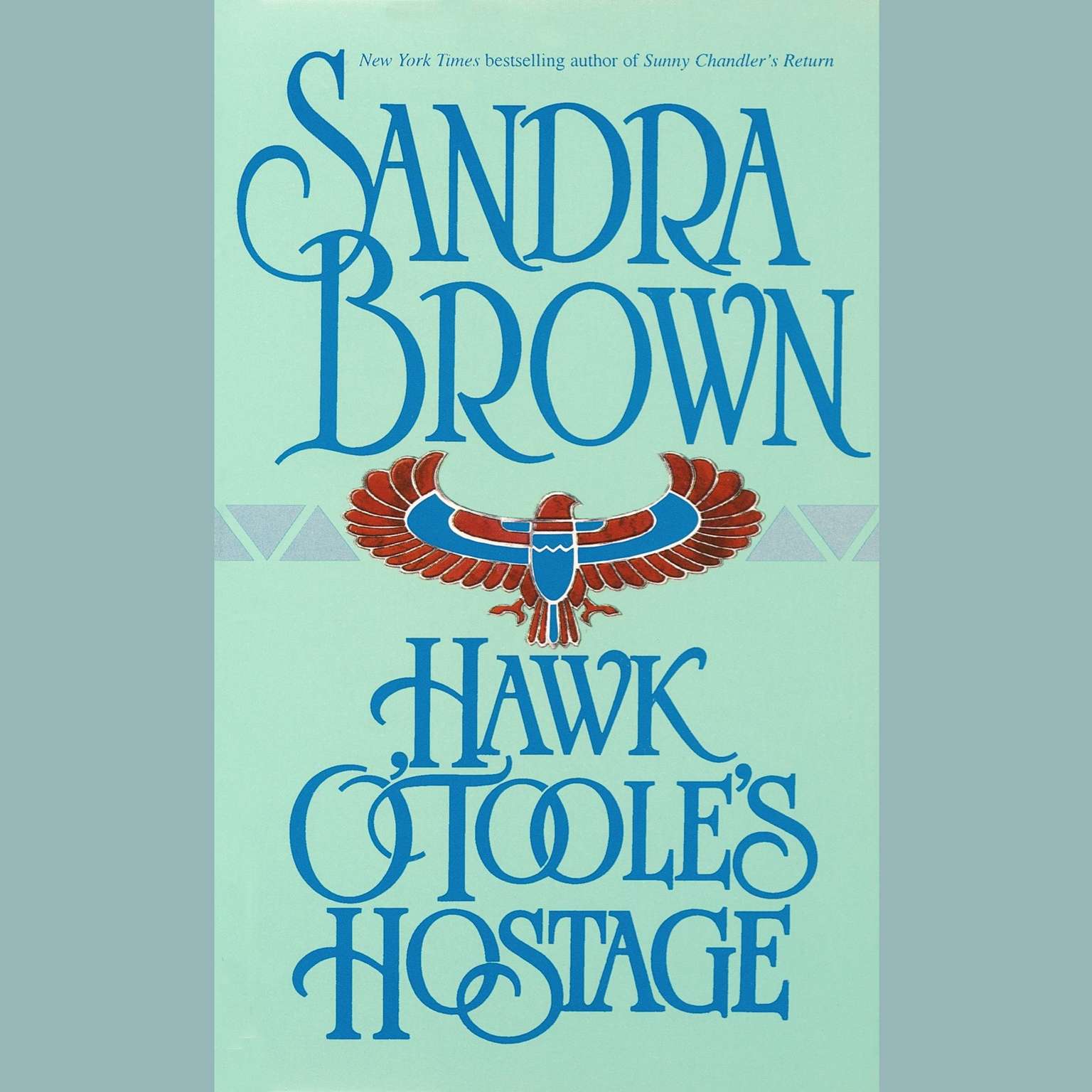 Hawk OTooles Hostage (Abridged): A Novel Audiobook, by Sandra Brown