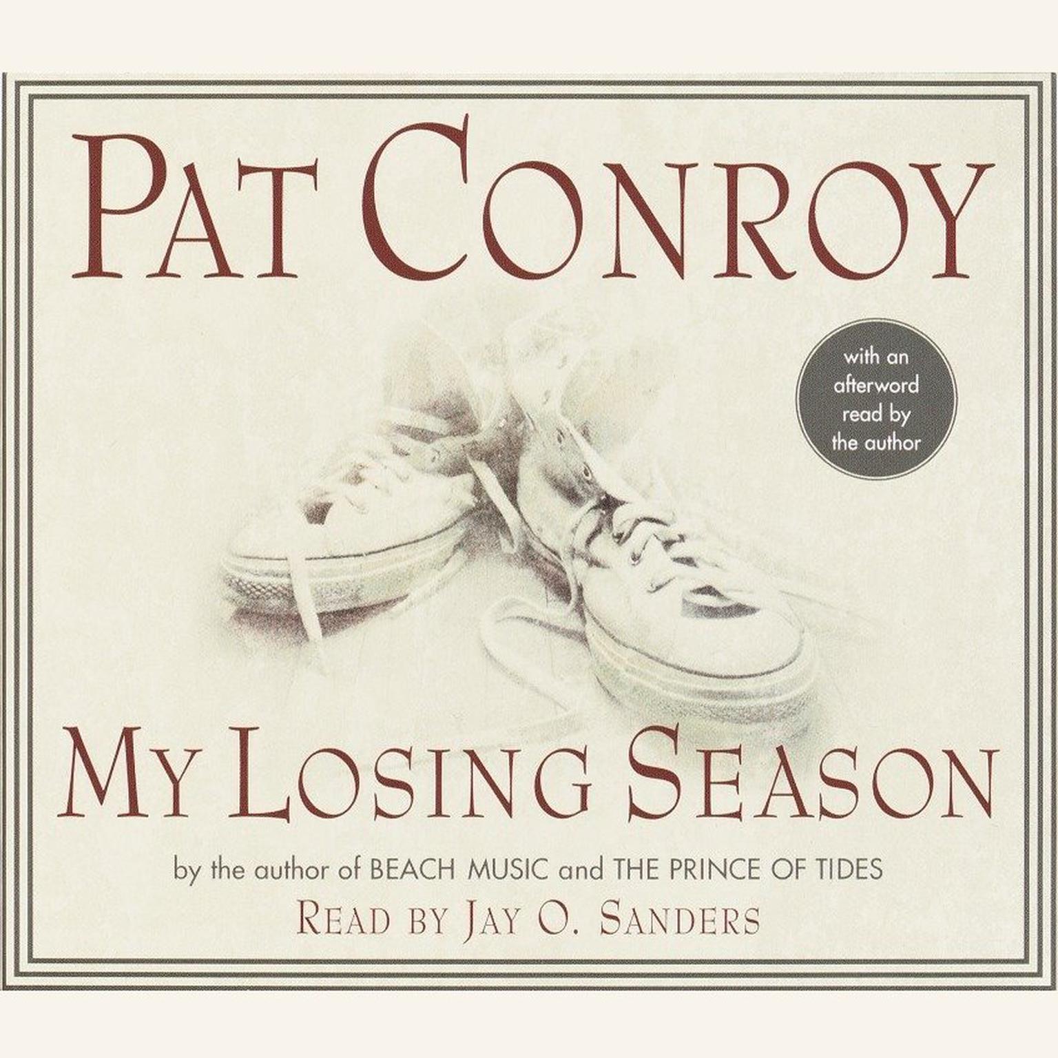 My Losing Season (Abridged) Audiobook, by Pat Conroy