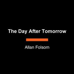 The Day After Tomorrow Audibook, by Allan Folsom