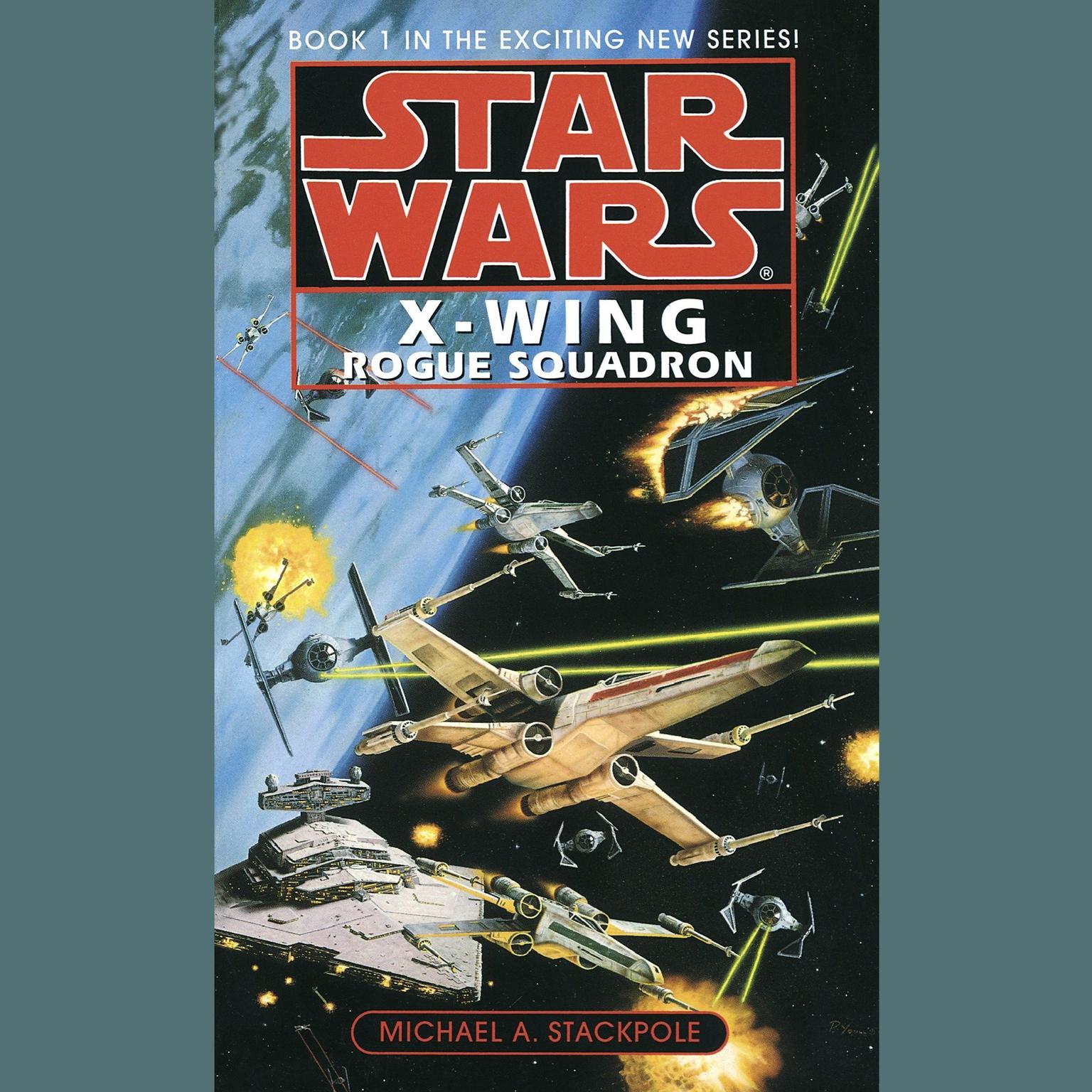 Star Wars: X-Wing: Rogue Squadron (Abridged): Book 1 Audiobook, by Michael A. Stackpole