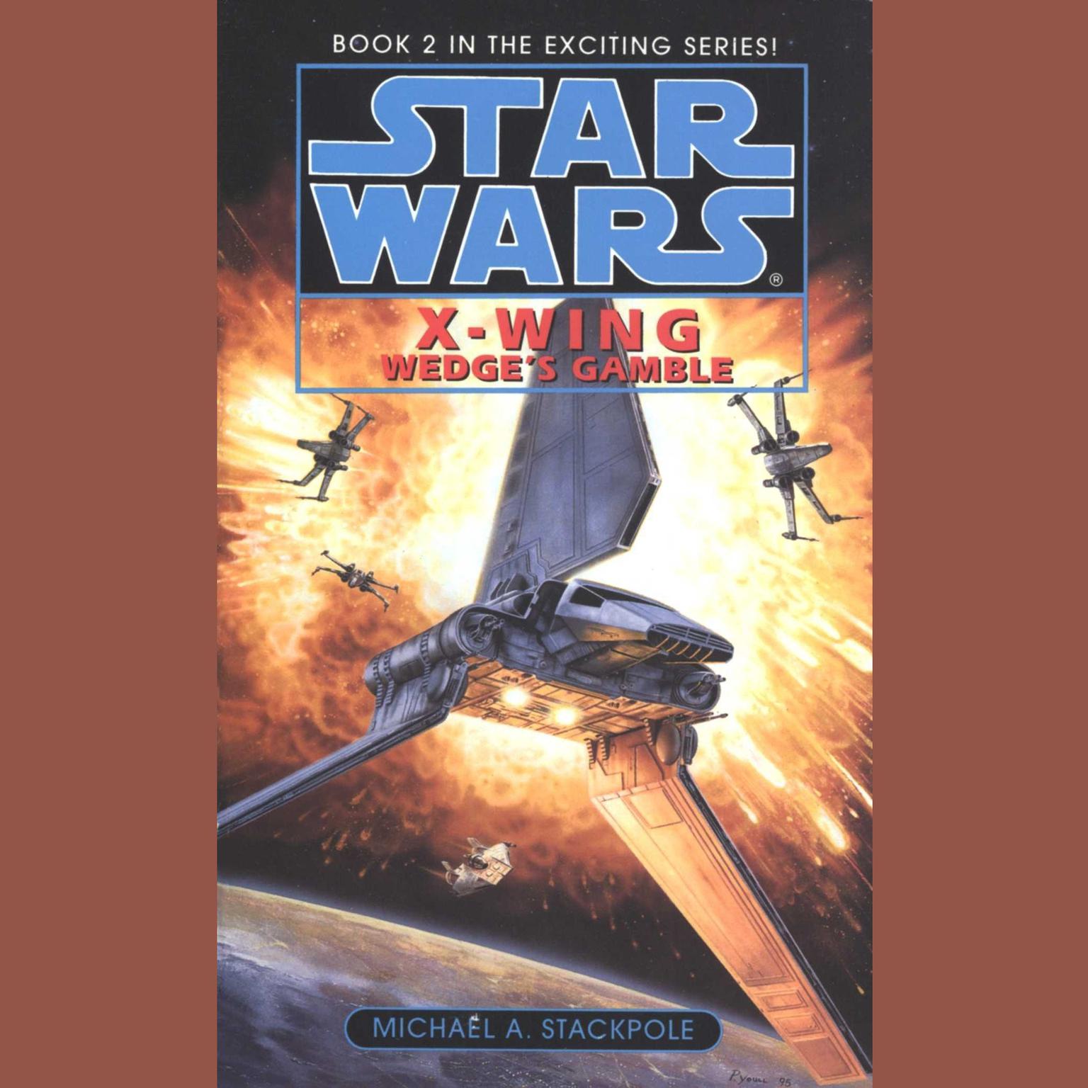 Star Wars: X-Wing: Wedges Gamble (Abridged): Book 2 Audiobook, by Michael A. Stackpole