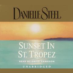 Sunset in St. Tropez Audiobook, by Danielle Steel