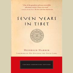 Seven Years in Tibet Audibook, by Heinrich Harrer