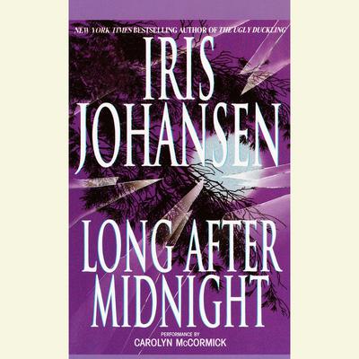 Long After Midnight Audiobook, by Iris Johansen