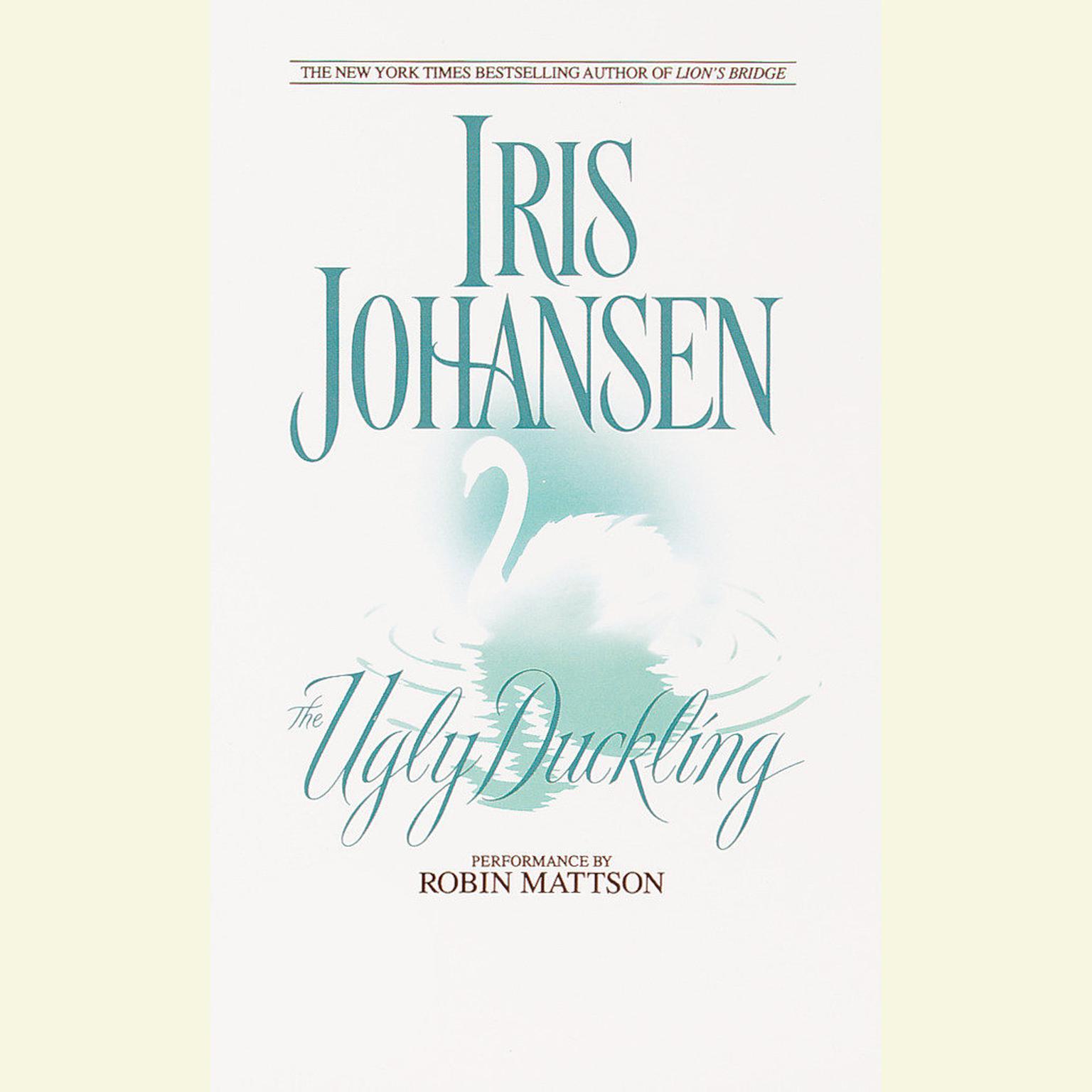 The Ugly Duckling (Abridged) Audiobook, by Iris Johansen