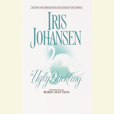 The Ugly Duckling Audiobook, by Iris Johansen