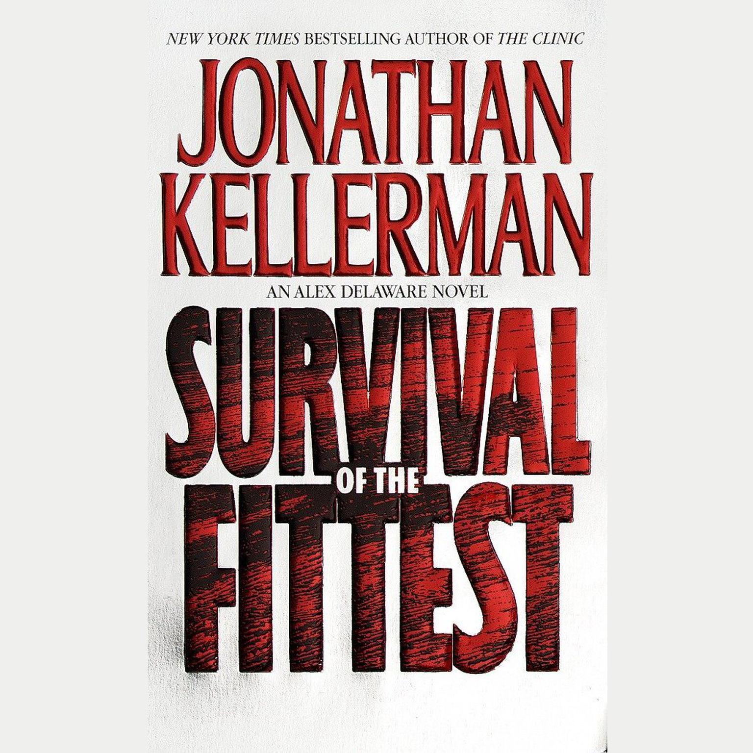 Survival of the Fittest (Abridged): An Alex Delaware Novel Audiobook, by Jonathan Kellerman