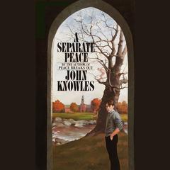 A Separate Peace Audiobook, by John Knowles