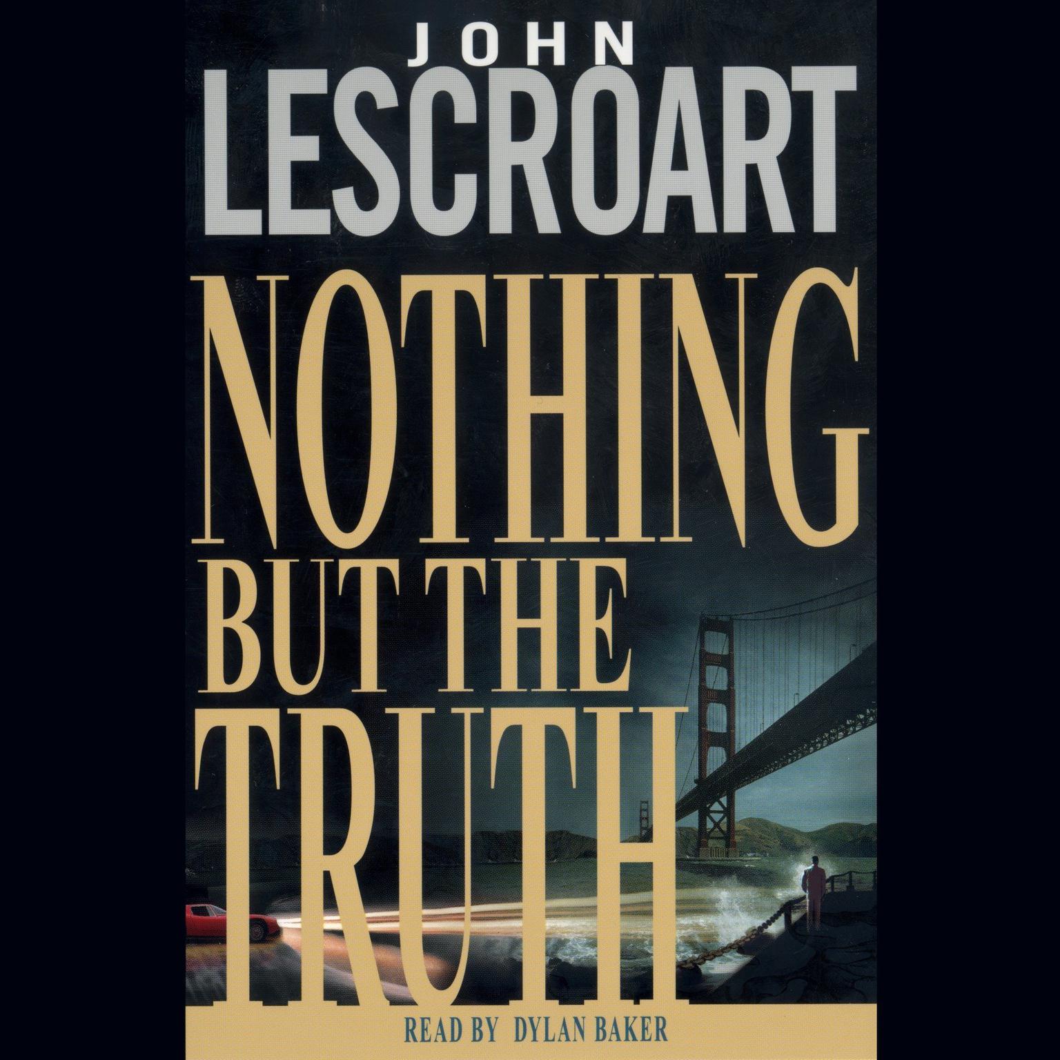 Nothing but the Truth (Abridged) Audiobook, by John Lescroart