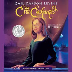 Ella Enchanted Audiobook, by Gail Carson Levine