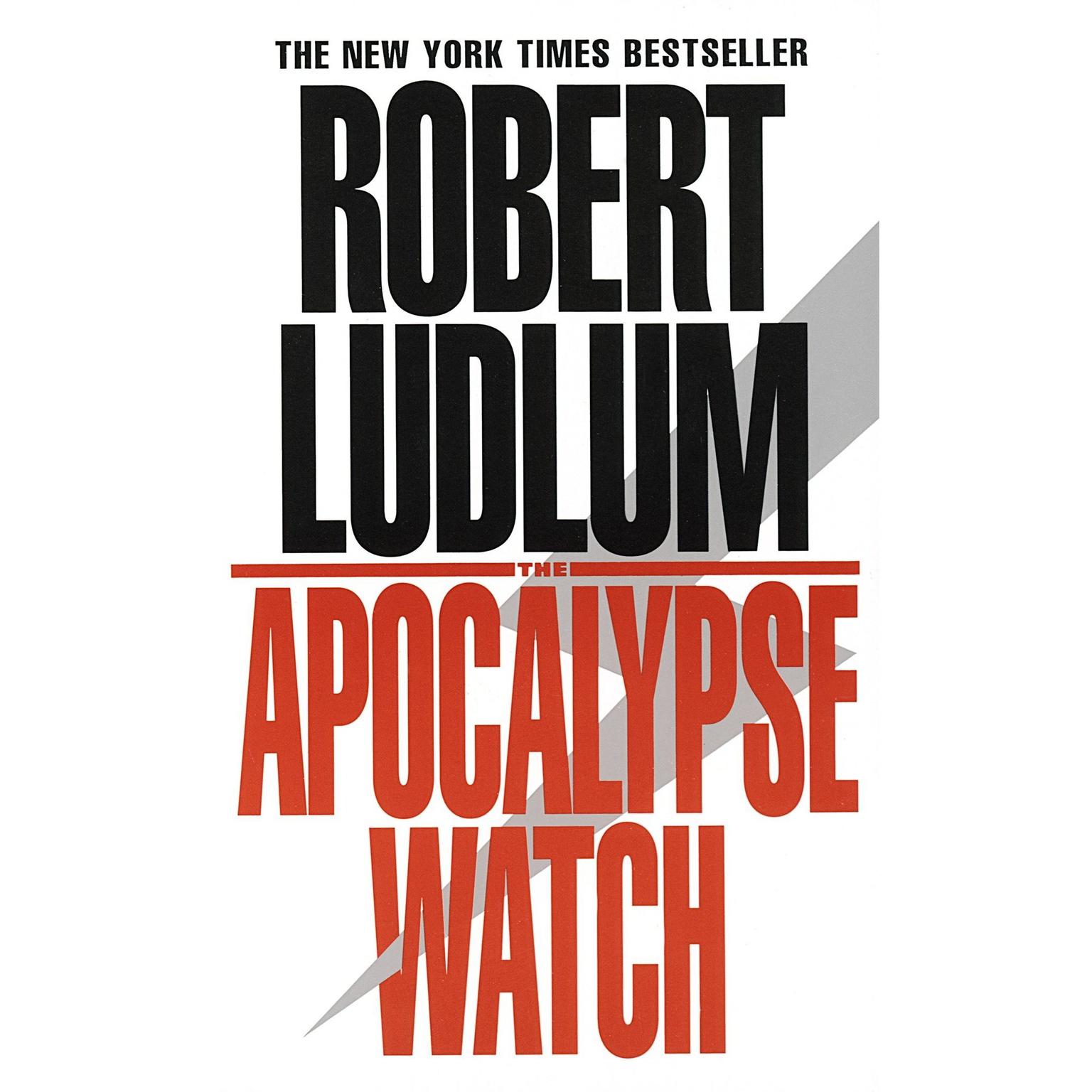The Apocalypse Watch (Abridged): A Novel Audiobook, by Robert Ludlum