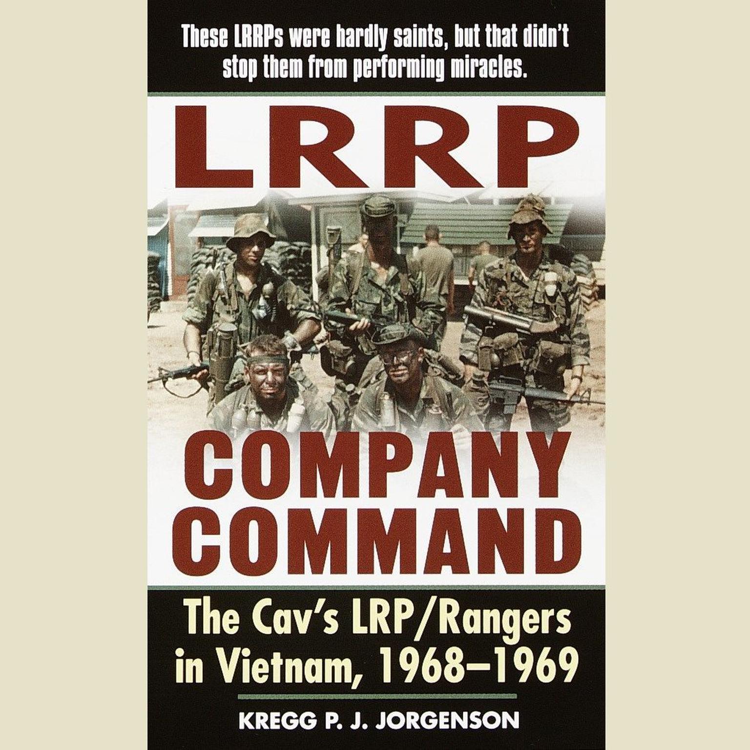 LRRP Company Command (Abridged): The Cavs LRP / Rangers in Vietnam, 1968 - 1969 Audiobook, by Kregg P. Jorgenson