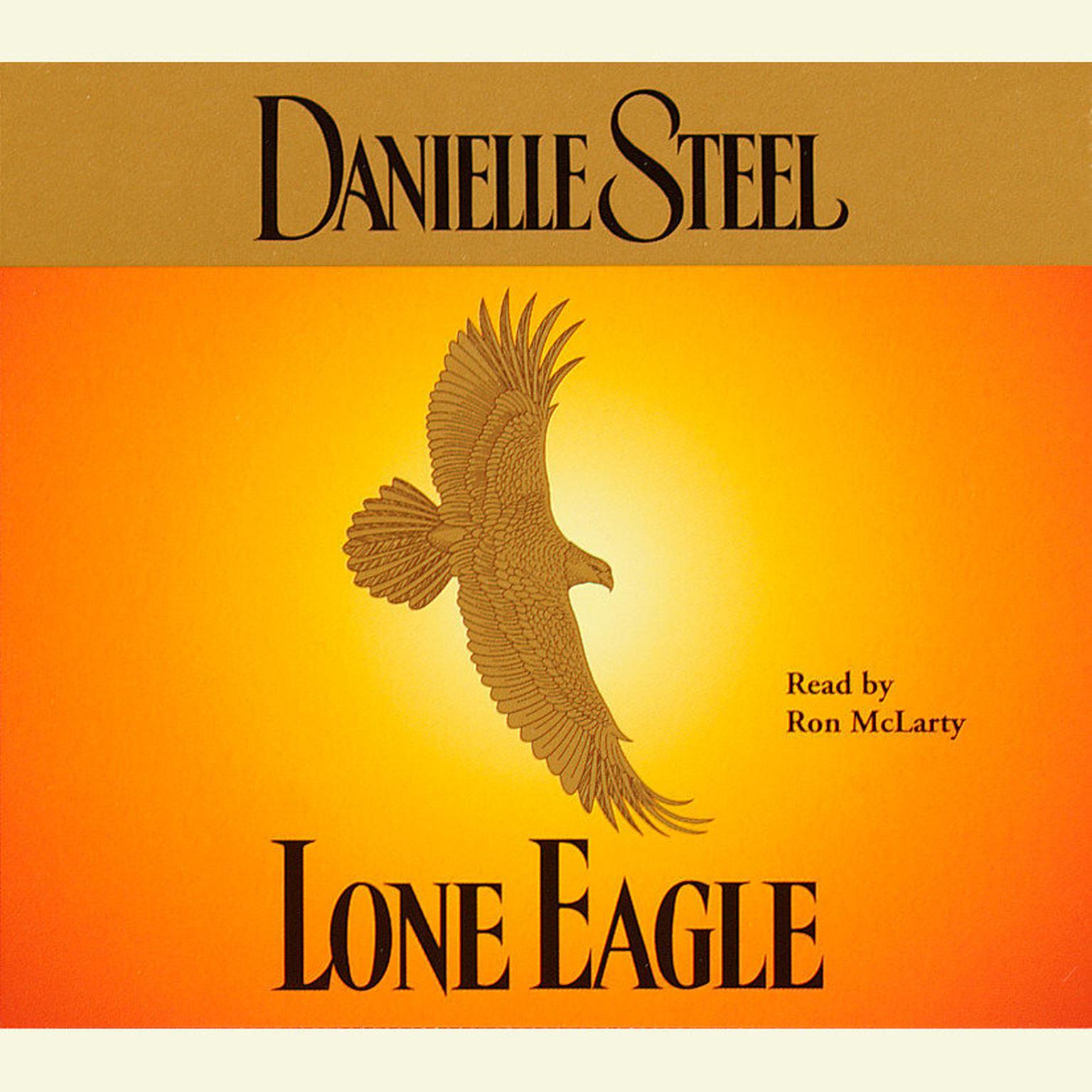 Lone Eagle (Abridged) Audiobook, by Danielle Steel