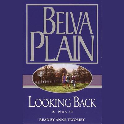 Looking Back Audiobook, by Belva Plain