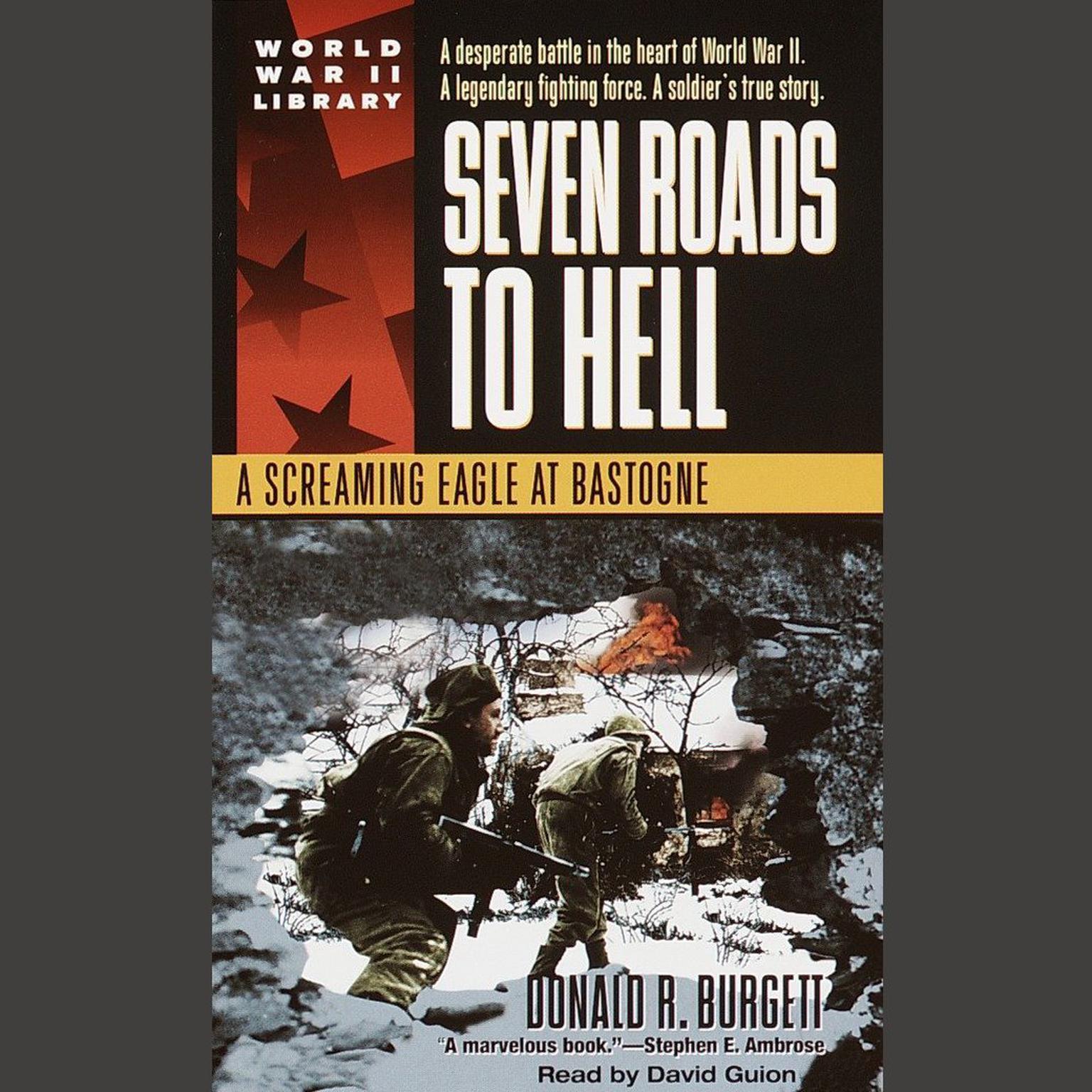 Seven Roads to Hell (Abridged): A Screaming Eagle at Bastogne Audiobook, by Donald R. Burgett