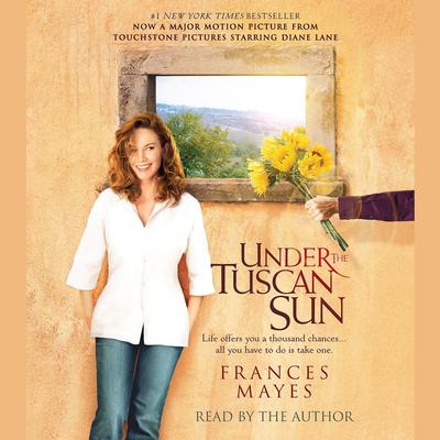 Under the Tuscan Sun Audiobook, by Frances Mayes