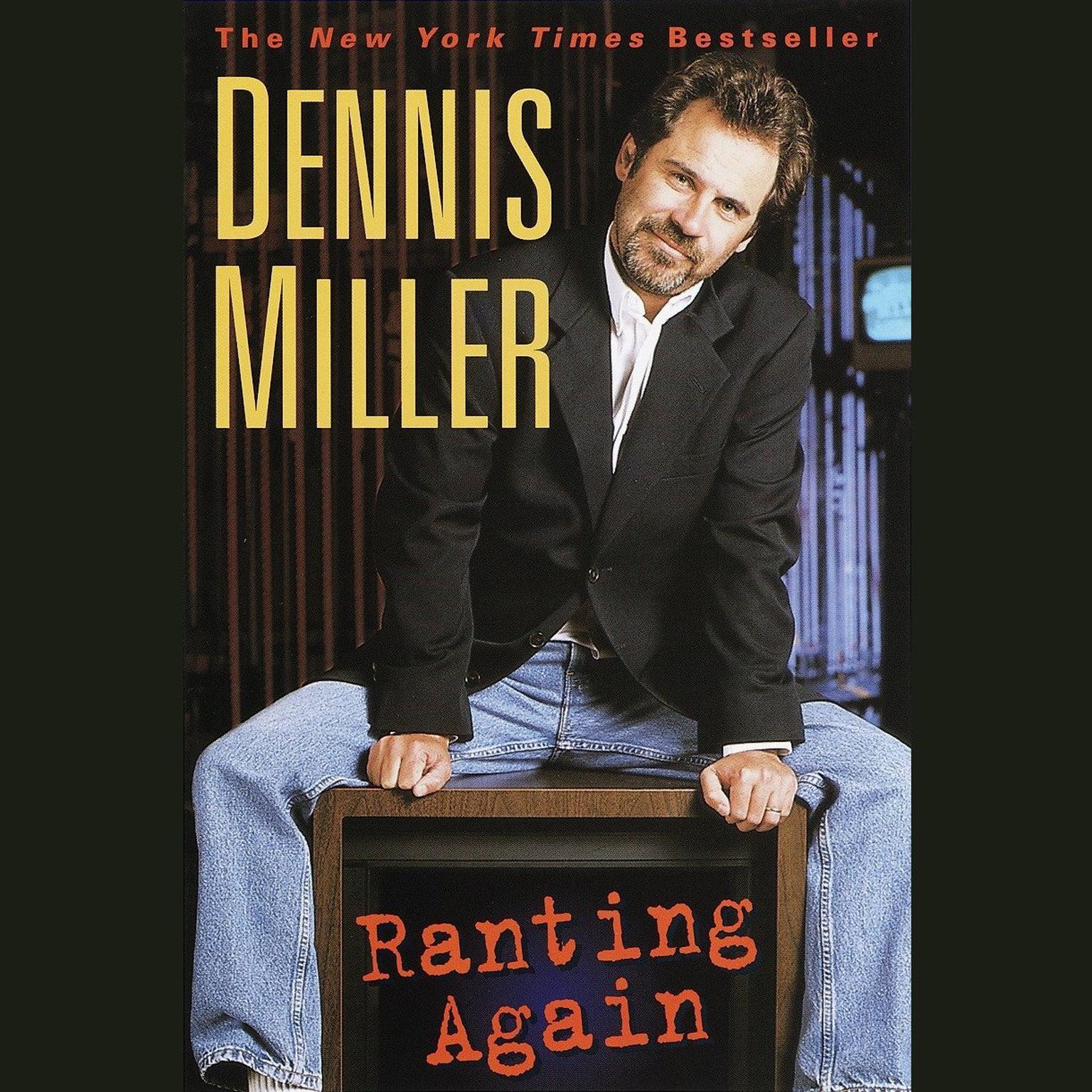 Ranting Again (Abridged) Audiobook, by Dennis Miller