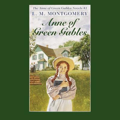 Anne of Green Gables Audibook, by L. M. Montgomery