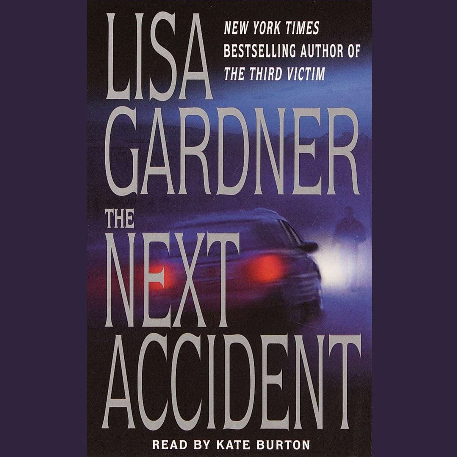 The Next Accident (Abridged): An FBI Profiler Novel Audiobook, by Lisa Gardner