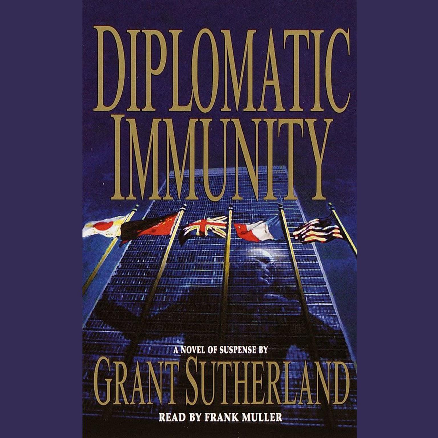 Diplomatic Immunity (Abridged) Audiobook, by Grant Sutherland
