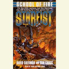 Starfist: School of Fire Audiobook, by David Sherman