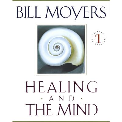 Healing and the Mind Audiobook, by Bill Moyers
