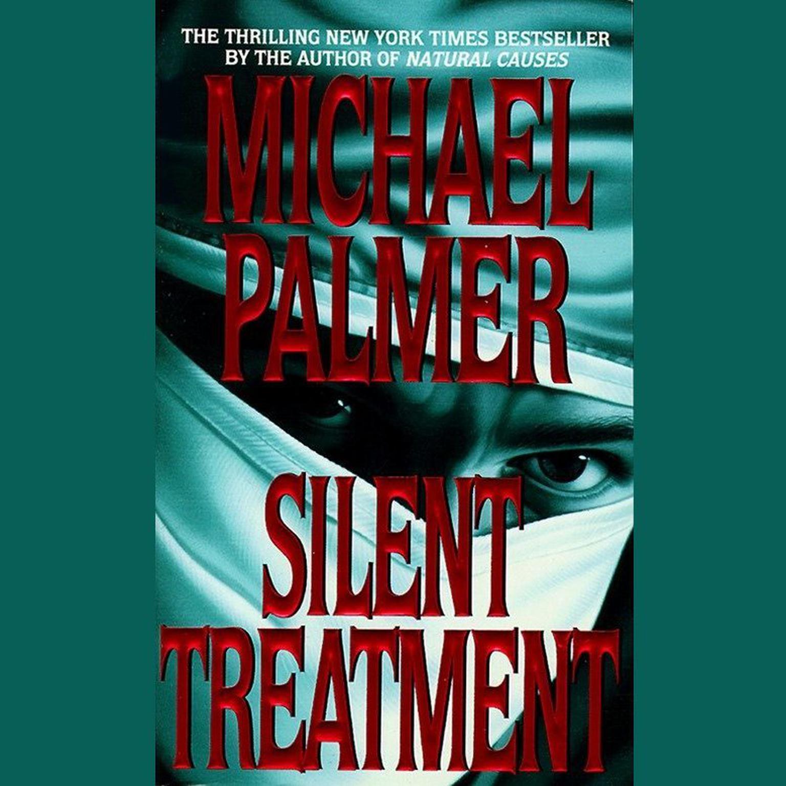 Silent Treatment (Abridged) Audiobook, by Michael Palmer